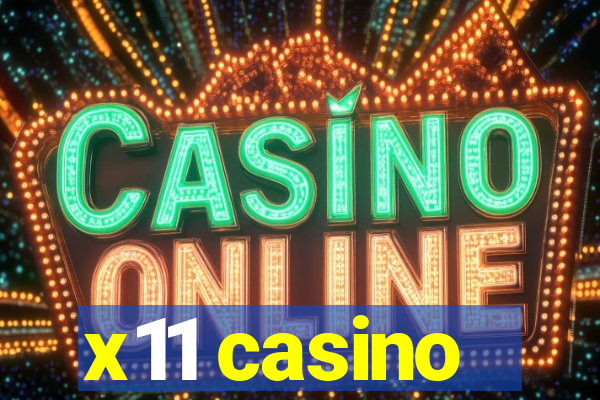 x11 casino